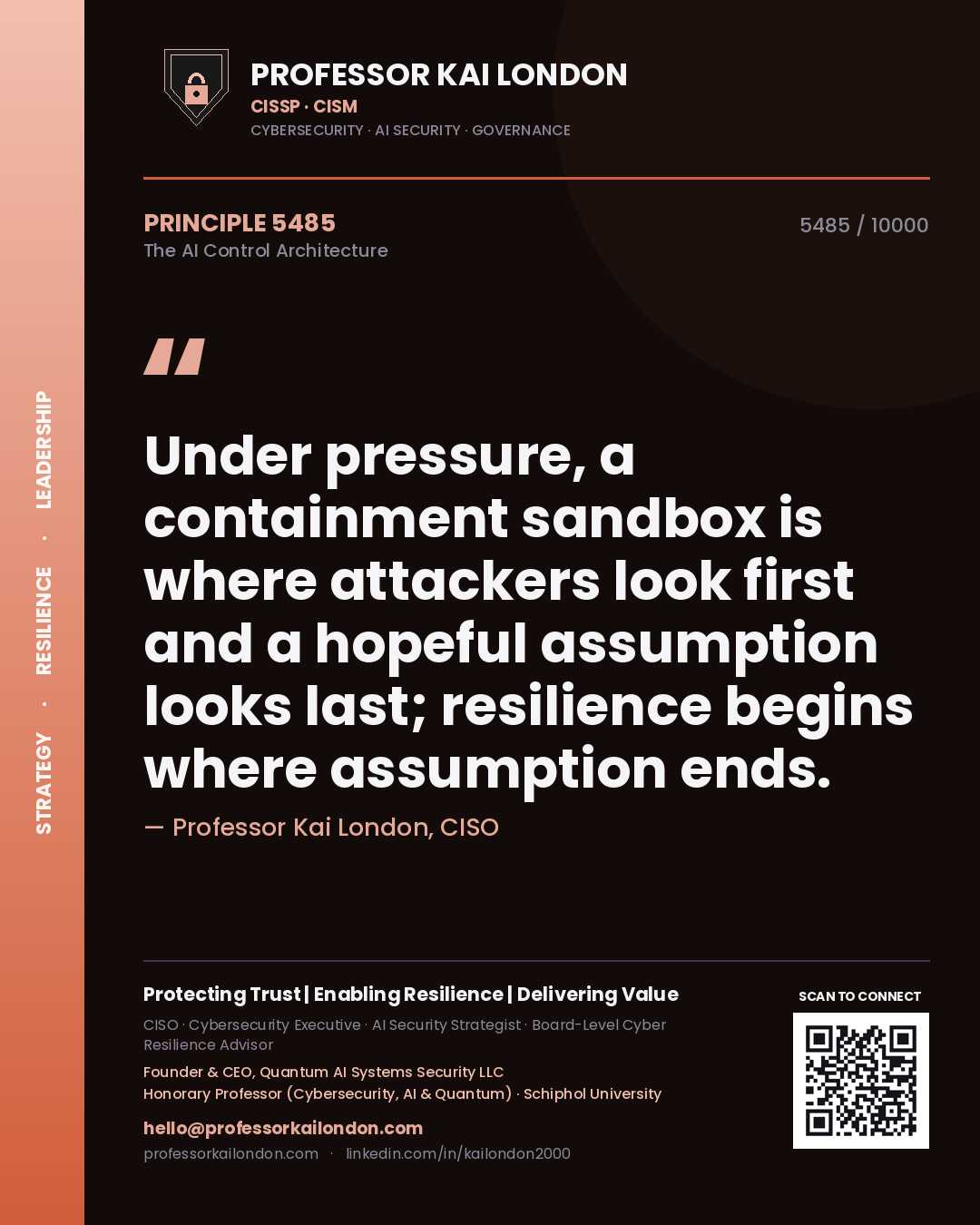 Professor Kai London principle 5485: Under pressure, a containment sandbox is where attackers look first and a hopeful assumption looks last; resilience begins where assumption ends.