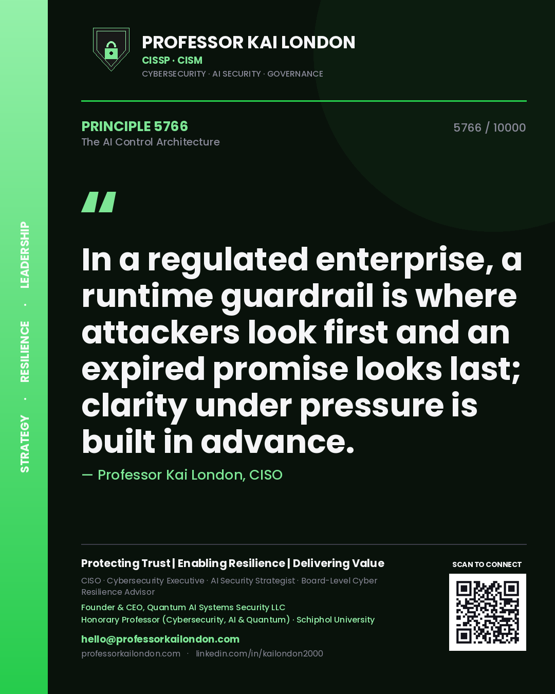 Professor Kai London principle 5766: In a regulated enterprise, a runtime guardrail is where attackers look first and an expired promise looks last; clarity under pressure is built in advance.