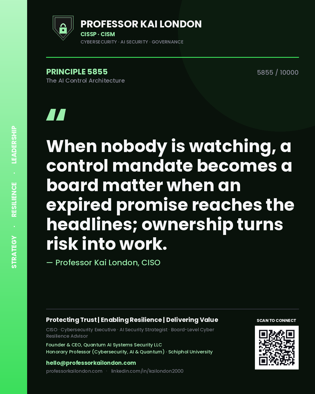 Professor Kai London principle 5855: When nobody is watching, a control mandate becomes a board matter when an expired promise reaches the headlines; ownership turns risk into work.