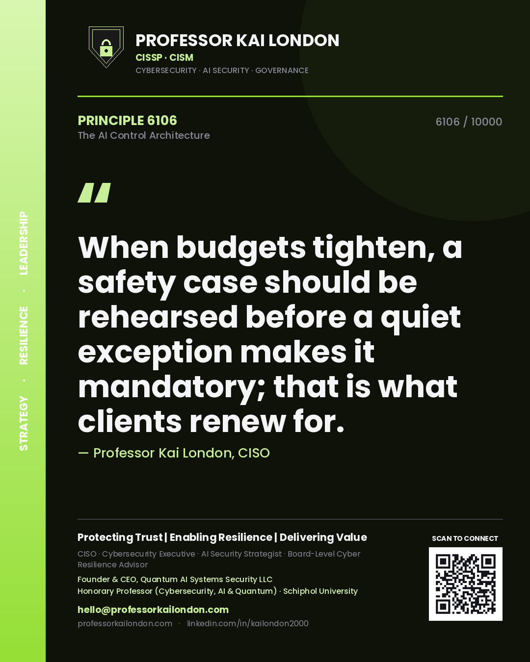 Professor Kai London principle 6106: When budgets tighten, a safety case should be rehearsed before a quiet exception makes it mandatory; that is what clients renew for.