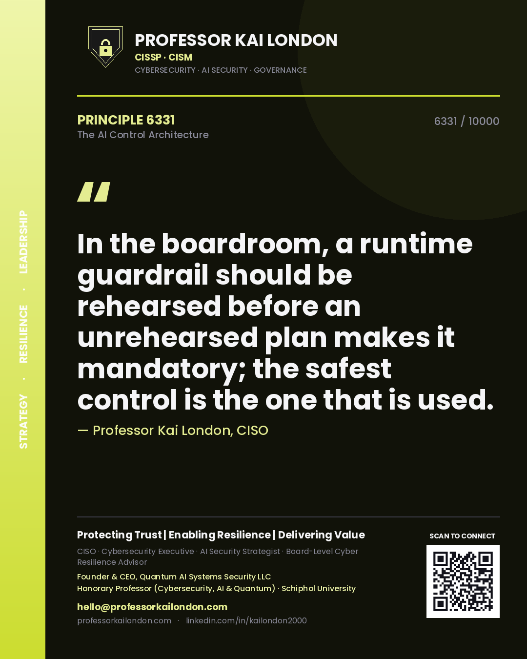 Quote card by Professor Kai London reading 'In the boardroom, a runtime guardrail should be rehearsed before an unrehearsed plan makes it mandatory; the safest control is the one that is used.'. From the book The AI Control Architecture.