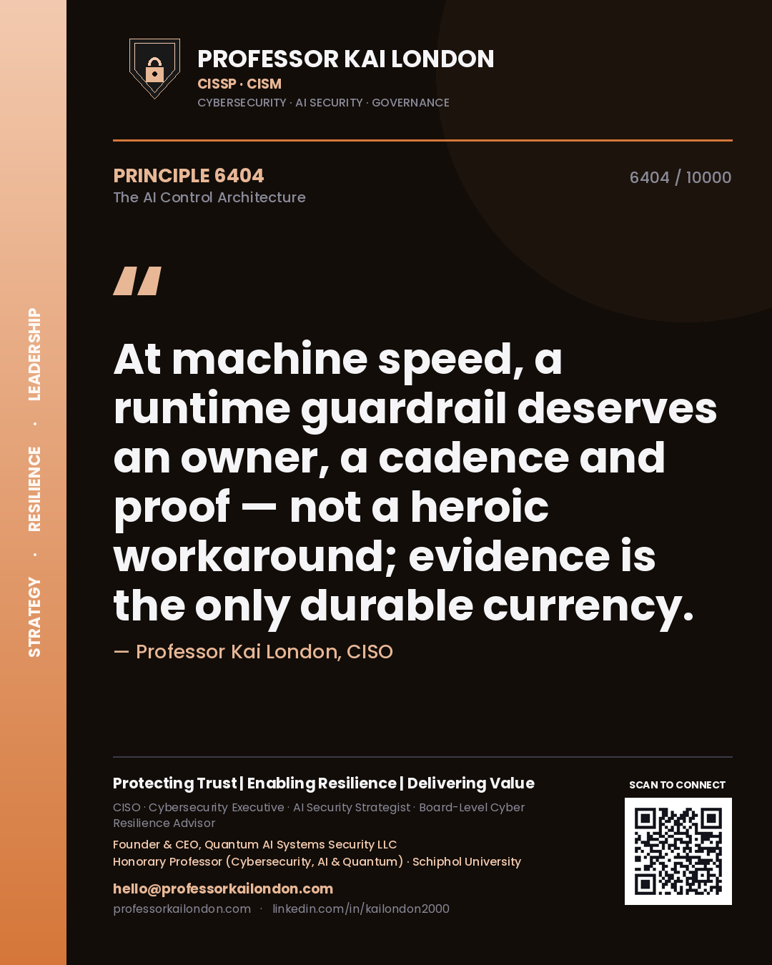 Quote card by Professor Kai London reading 'At machine speed, a runtime guardrail deserves an owner, a cadence and proof — not a heroic workaround; evidence is the only durable currency.'. From the book The AI Control Architecture.