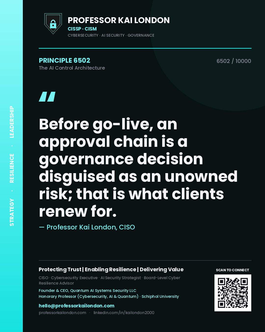 Professor Kai London principle 6502: Before go-live, an approval chain is a governance decision disguised as an unowned risk; that is what clients renew for.