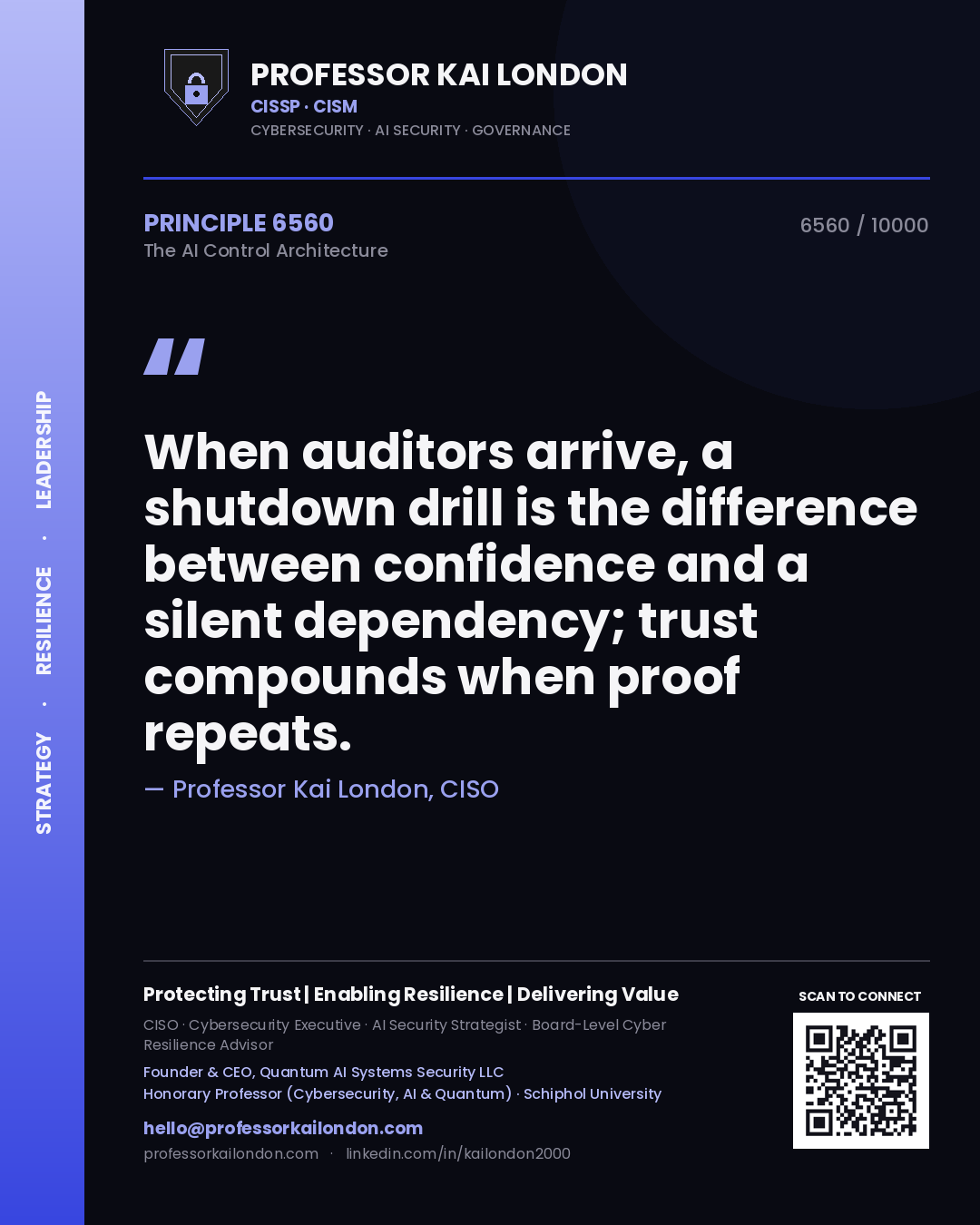 Professor Kai London principle 6560: When auditors arrive, a shutdown drill is the difference between confidence and a silent dependency; trust compounds when proof repeats.