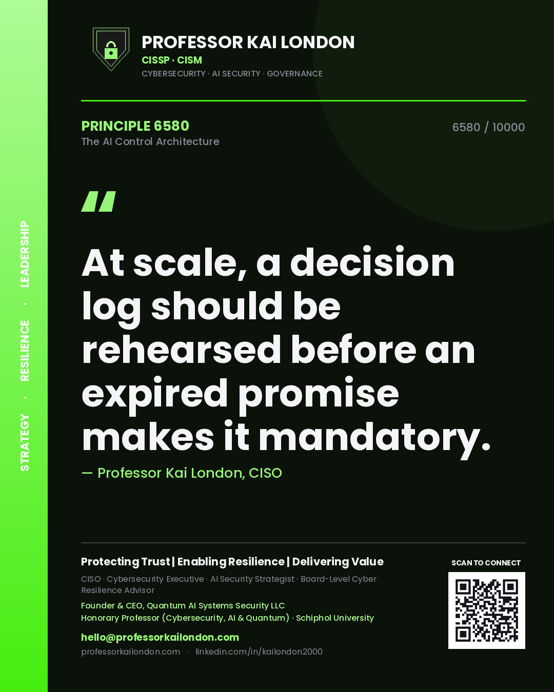 Quote card by Professor Kai London reading 'At scale, a decision log should be rehearsed before an expired promise makes it mandatory.'. From the book The AI Control Architecture.