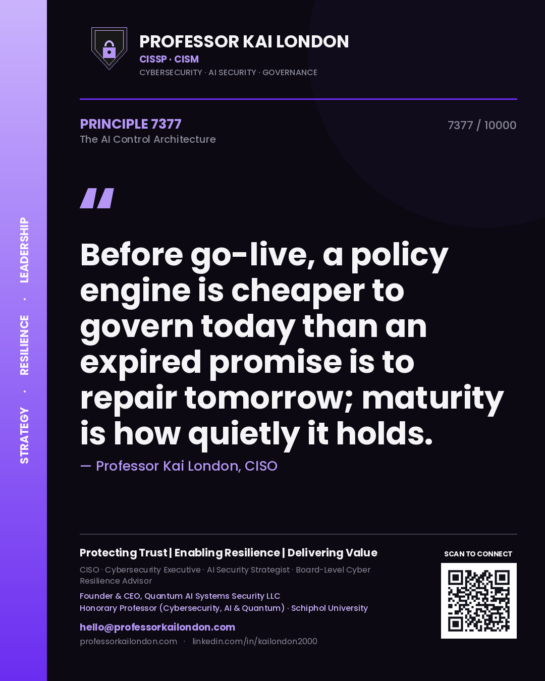 Professor Kai London principle 7377: Before go-live, a policy engine is cheaper to govern today than an expired promise is to repair tomorrow; maturity is how quietly it holds.