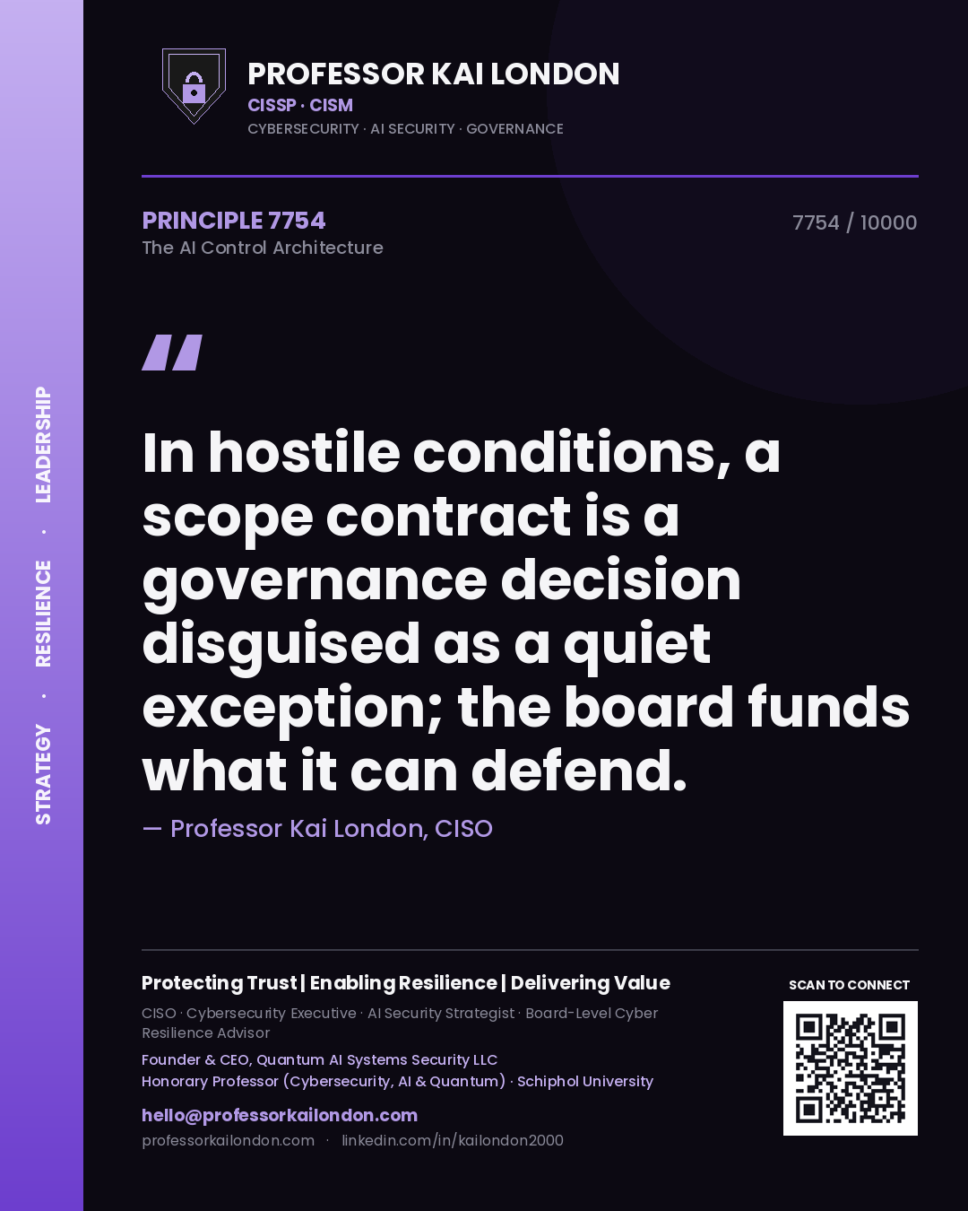 Professor Kai London principle 7754: In hostile conditions, a scope contract is a governance decision disguised as a quiet exception; the board funds what it can defend.