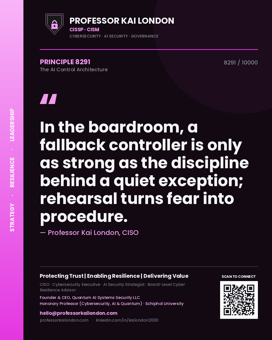 Professor Kai London principle 8291: In the boardroom, a fallback controller is only as strong as the discipline behind a quiet exception; rehearsal turns fear into procedure.