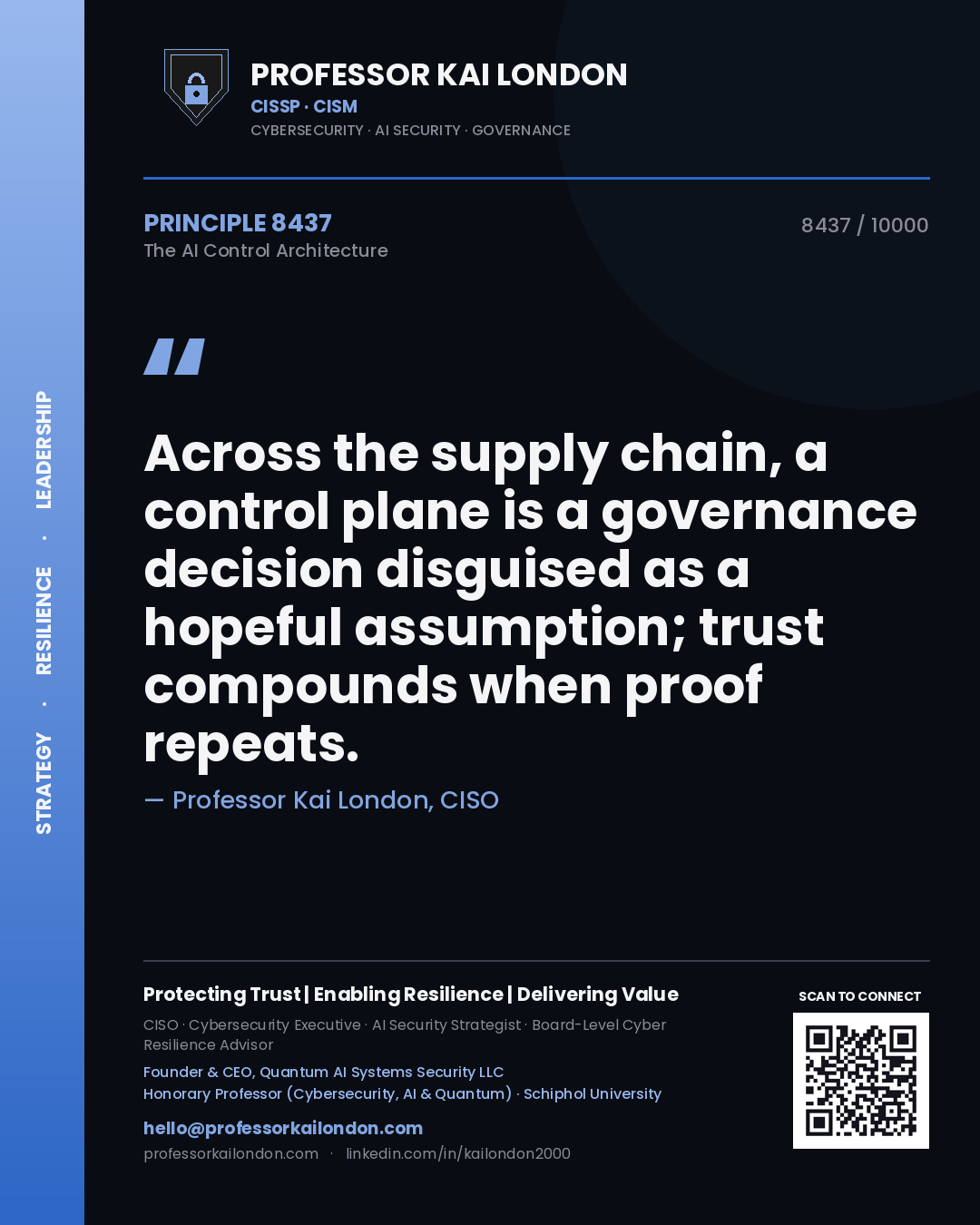Professor Kai London principle 8437: Across the supply chain, a control plane is a governance decision disguised as a hopeful assumption; trust compounds when proof repeats.
