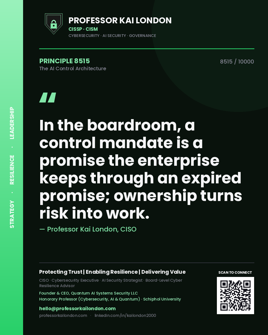 Quote card by Professor Kai London reading 'In the boardroom, a control mandate is a promise the enterprise keeps through an expired promise; ownership turns risk into work.'. From the book The AI Control Architecture.