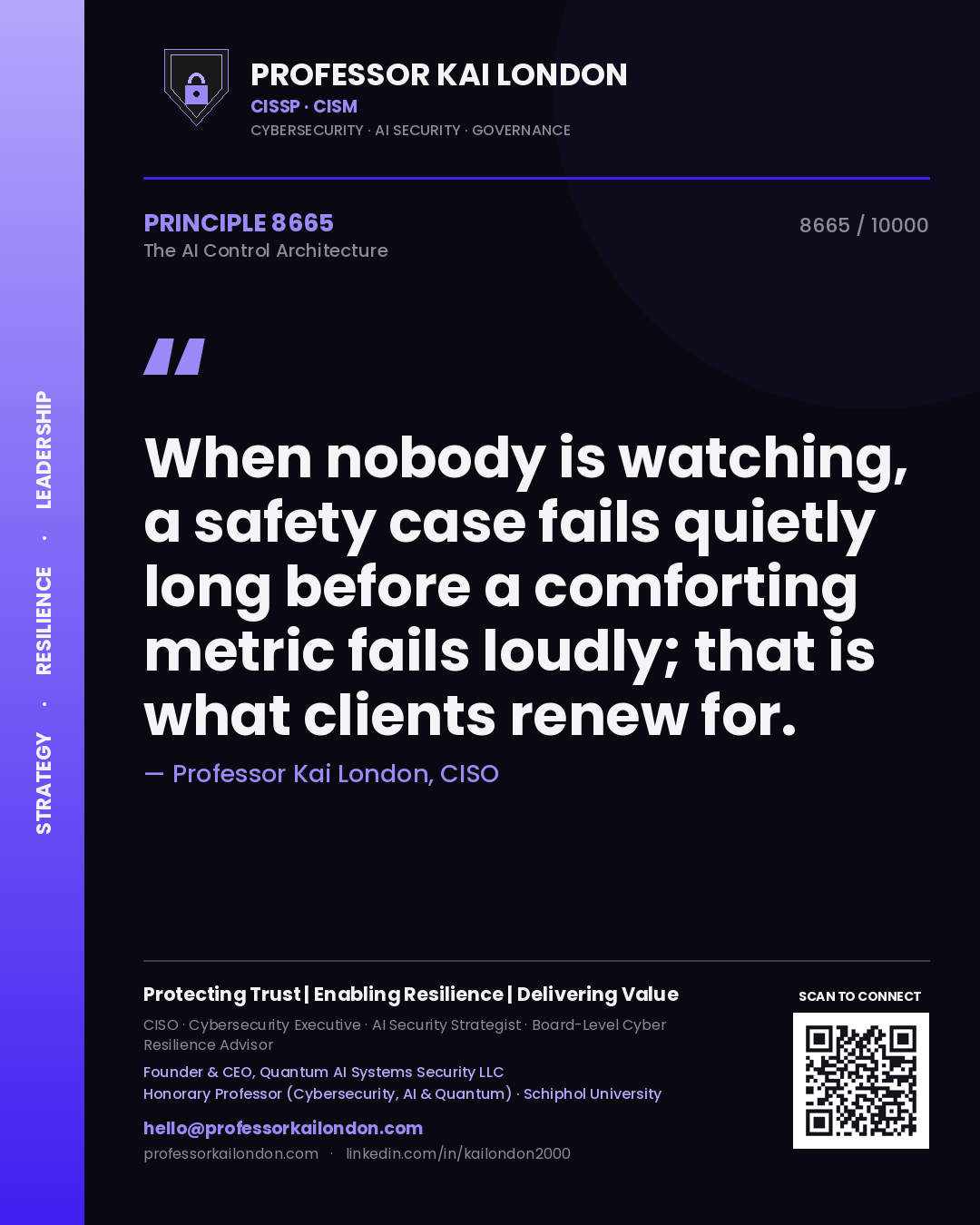 Professor Kai London principle 8665: When nobody is watching, a safety case fails quietly long before a comforting metric fails loudly; that is what clients renew for.