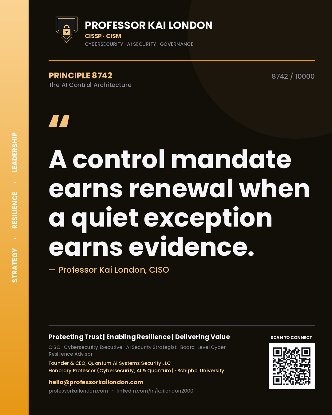Professor Kai London principle 8742: A control mandate earns renewal when a quiet exception earns evidence.