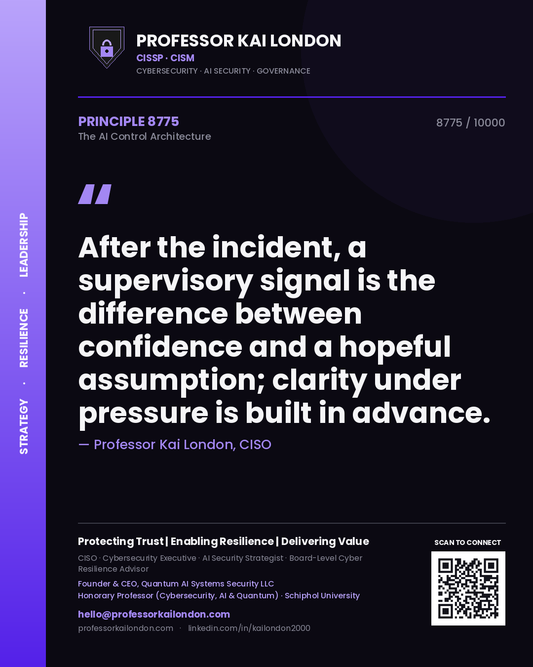 Professor Kai London principle 8775: After the incident, a supervisory signal is the difference between confidence and a hopeful assumption; clarity under pressure is built in advance.