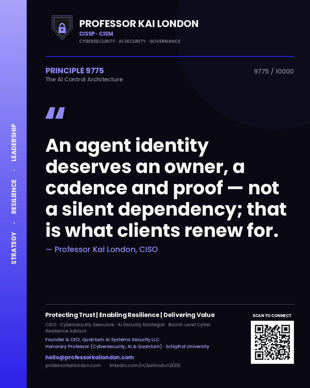 Professor Kai London principle 9775: An agent identity deserves an owner, a cadence and proof — not a silent dependency; that is what clients renew for.