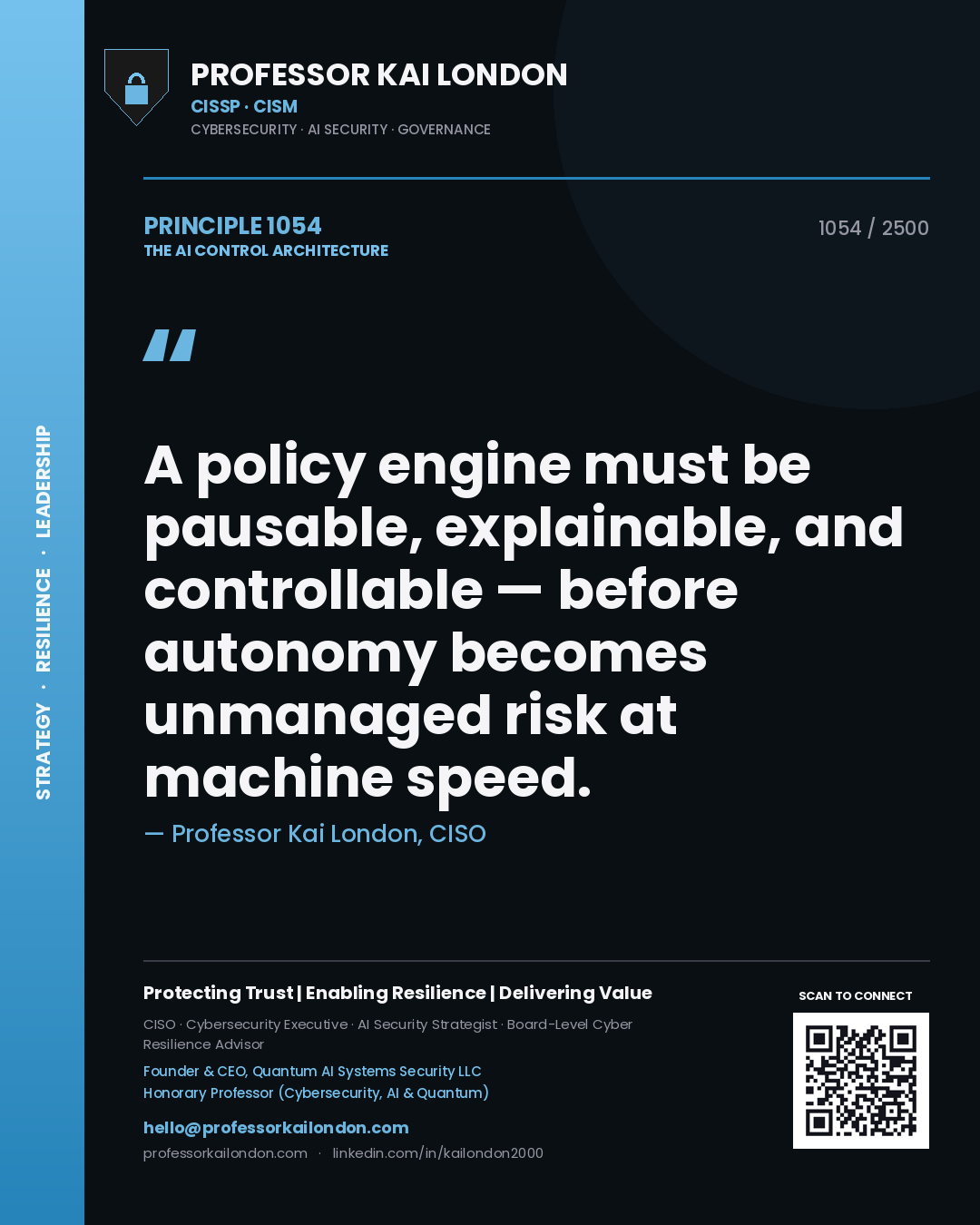 Quote card by Professor Kai London reading 'A policy engine must be pausable, explainable, and controllable — before autonomy becomes unmanaged risk at machine speed.'. From the book The AI Control Architecture.