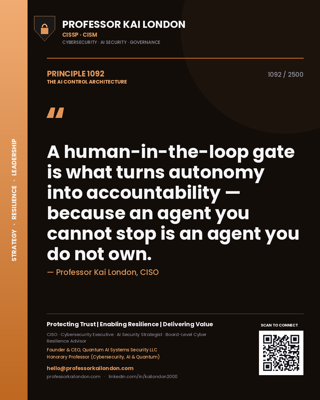 Professor Kai London principle 1092: A human-in-the-loop gate is what turns autonomy into accountability — because an agent you cannot stop is an agent you do not own.