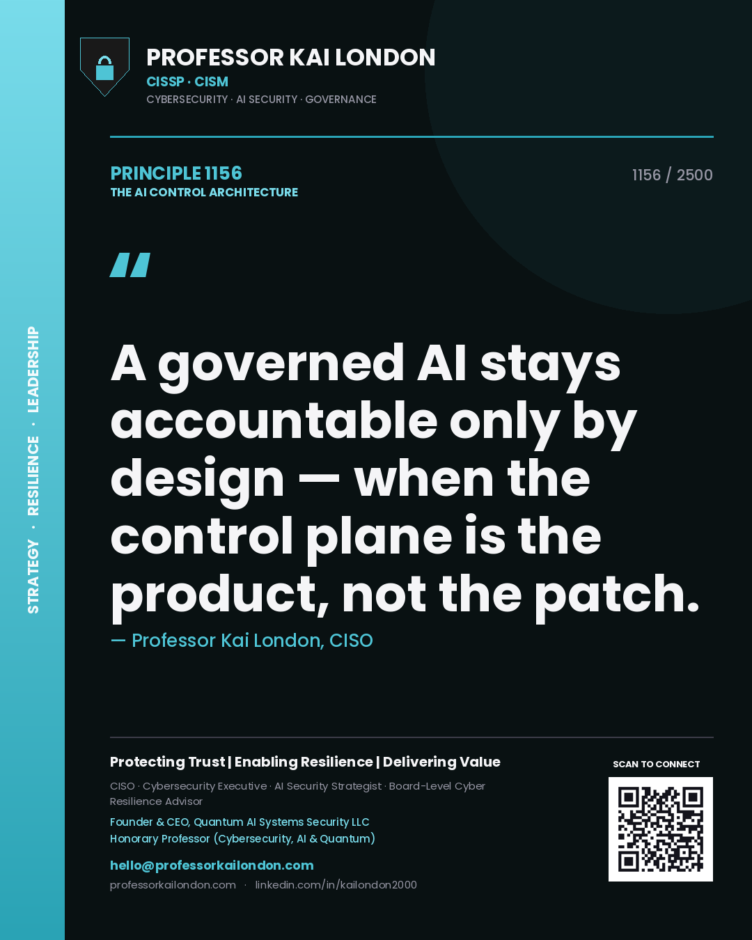 Professor Kai London principle 1156: A governed AI stays accountable only by design — when the control plane is the product, not the patch.