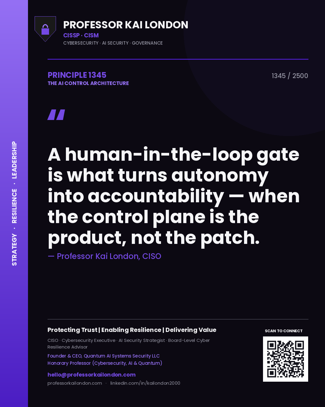 Professor Kai London principle 1345: A human-in-the-loop gate is what turns autonomy into accountability — when the control plane is the product, not the patch.