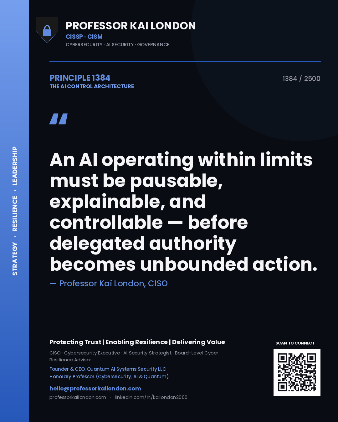 Quote card by Professor Kai London reading 'An AI operating within limits must be pausable, explainable, and controllable — before delegated authority becomes unbounded action.'. From the book The AI Control Architecture.