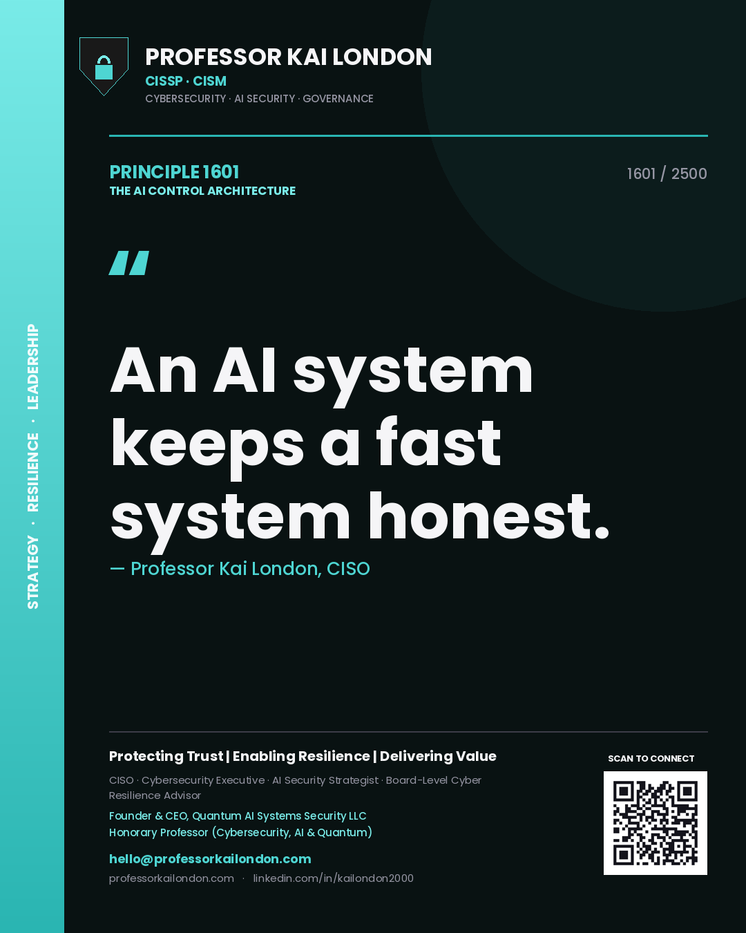 Professor Kai London principle 1601: An AI system keeps a fast system honest.