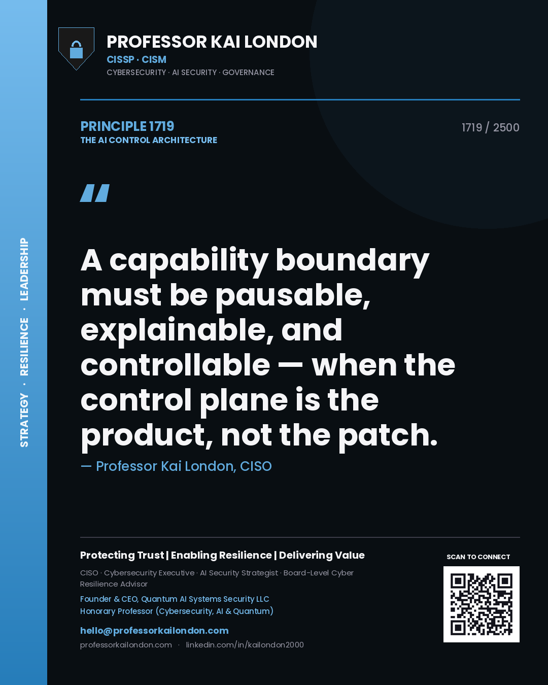 Professor Kai London principle 1719: A capability boundary must be pausable, explainable, and controllable — when the control plane is the product, not the patch.