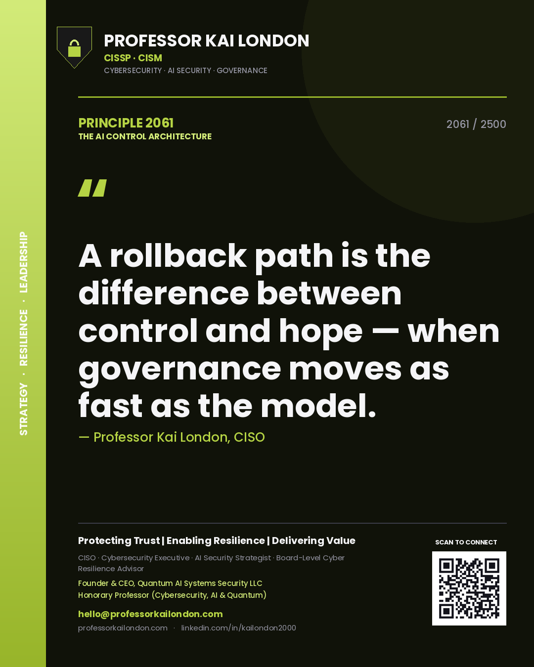Quote card by Professor Kai London reading 'A rollback path is the difference between control and hope — when governance moves as fast as the model.'. From the book The AI Control Architecture.
