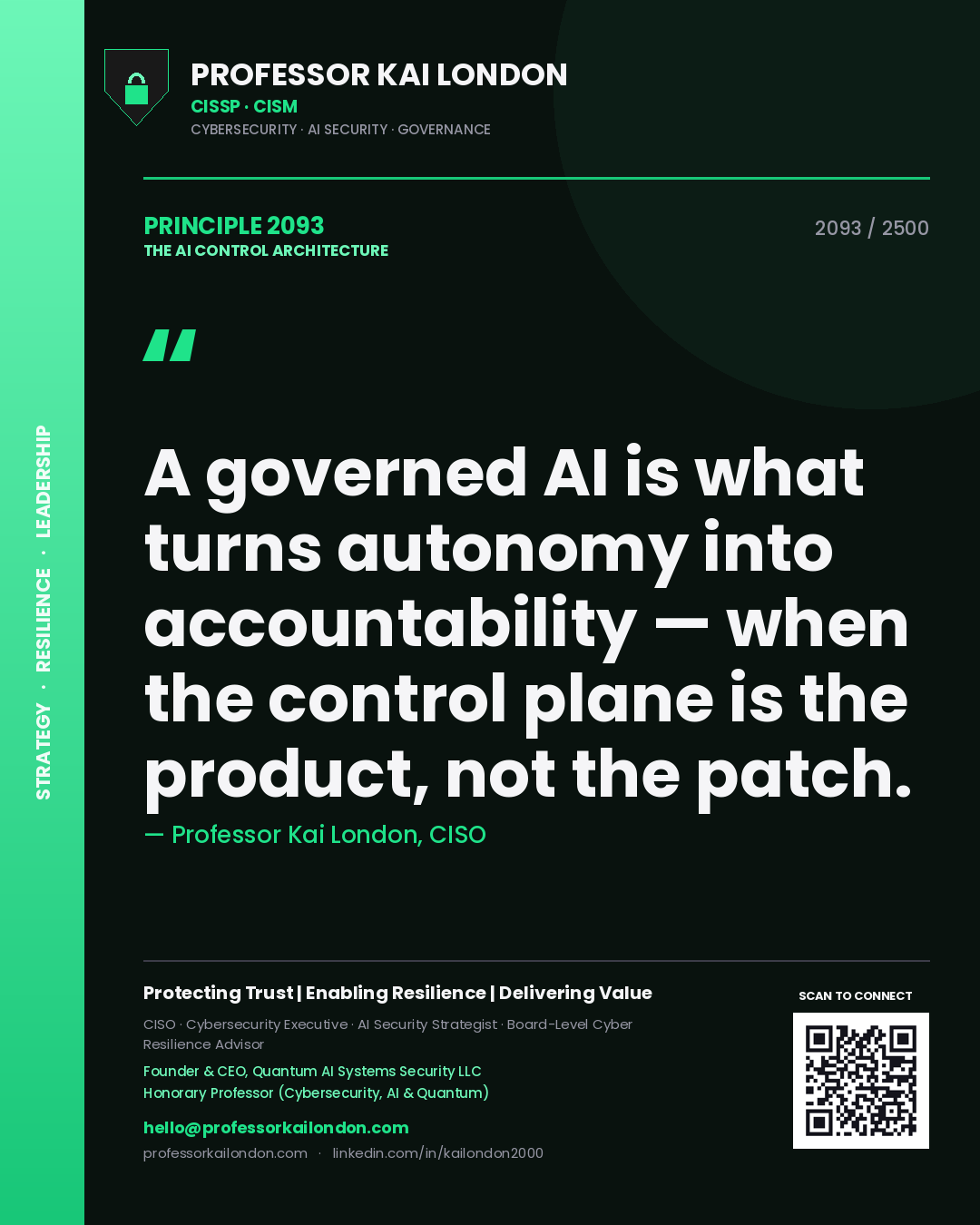 Quote card by Professor Kai London reading 'A governed AI is what turns autonomy into accountability — when the control plane is the product, not the patch.'. From the book The AI Control Architecture.