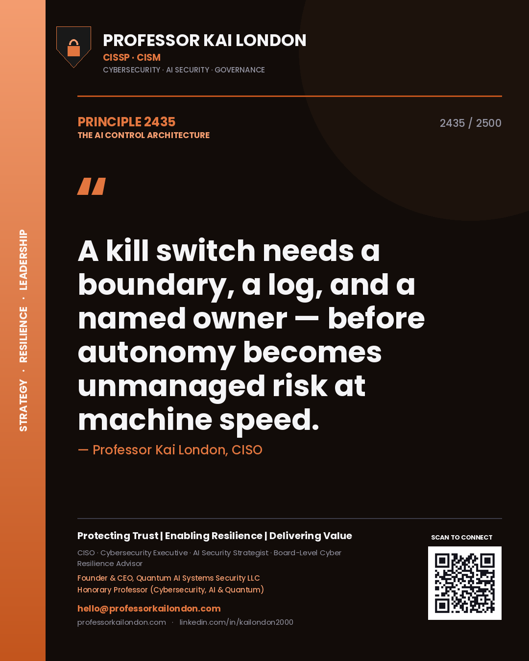 Quote card by Professor Kai London reading 'A kill switch needs a boundary, a log, and a named owner — before autonomy becomes unmanaged risk at machine speed.'. From the book The AI Control Architecture.
