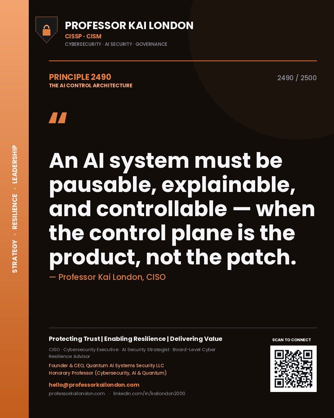 Quote card by Professor Kai London reading 'An AI system must be pausable, explainable, and controllable — when the control plane is the product, not the patch.'. From the book The AI Control Architecture.