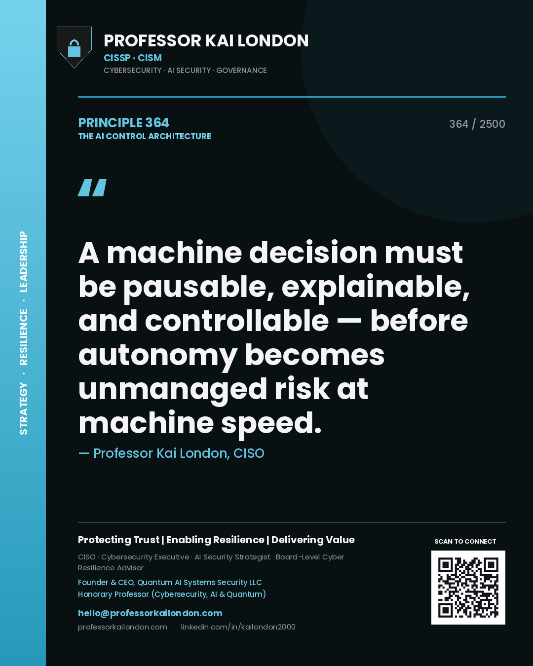 Quote card by Professor Kai London reading 'A machine decision must be pausable, explainable, and controllable — before autonomy becomes unmanaged risk at machine speed.'. From the book The AI Control Architecture.
