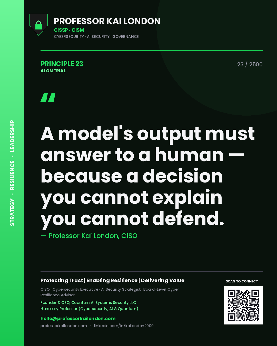 Quote card by Professor Kai London reading 'A model's output must answer to a human — because a decision you cannot explain you cannot defend.'. From the book AI on Trial.