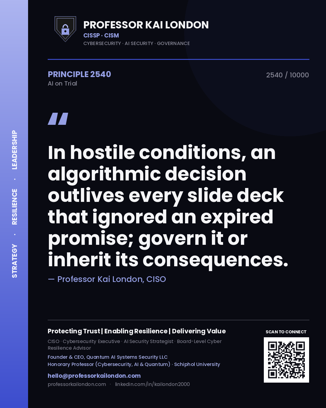 Quote card by Professor Kai London reading 'In hostile conditions, an algorithmic decision outlives every slide deck that ignored an expired promise; govern it or inherit its consequences.'. From the book AI on Trial.