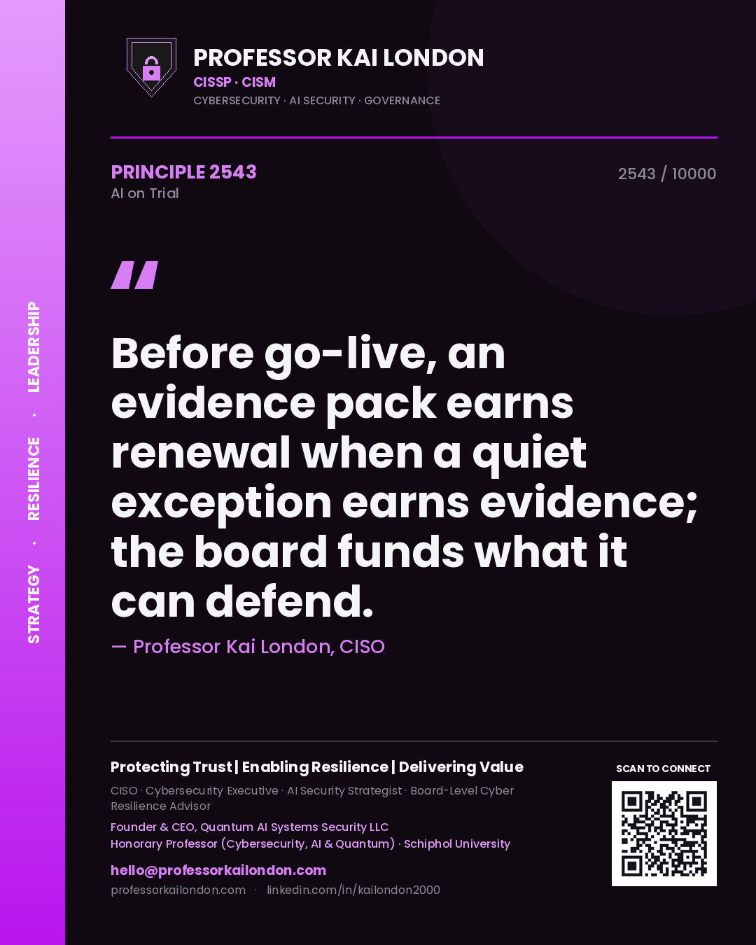 Quote card by Professor Kai London reading 'Before go-live, an evidence pack earns renewal when a quiet exception earns evidence; the board funds what it can defend.'. From the book AI on Trial.