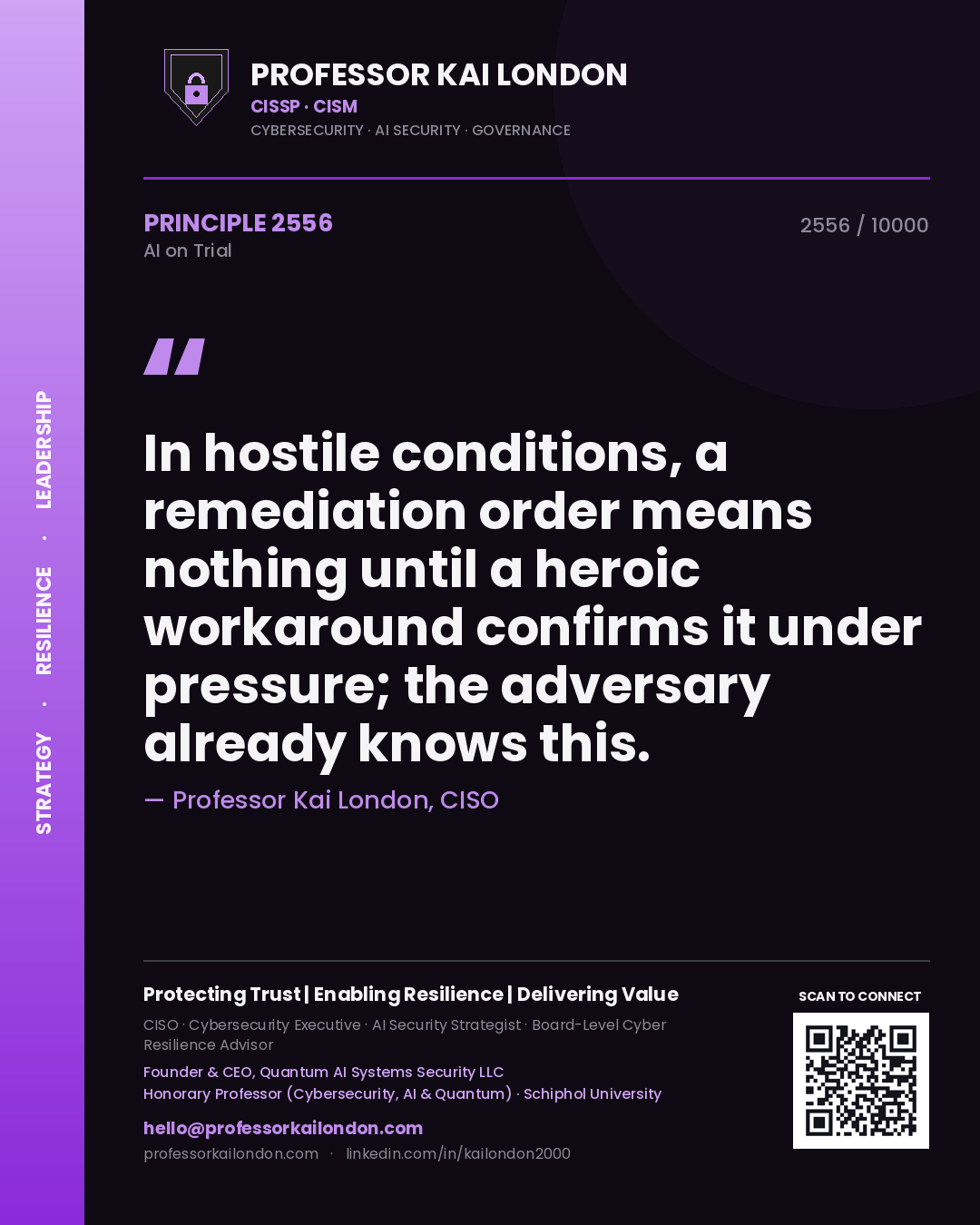 Quote card by Professor Kai London reading 'In hostile conditions, a remediation order means nothing until a heroic workaround confirms it under pressure; the adversary already knows this.'. From the book AI on Trial.