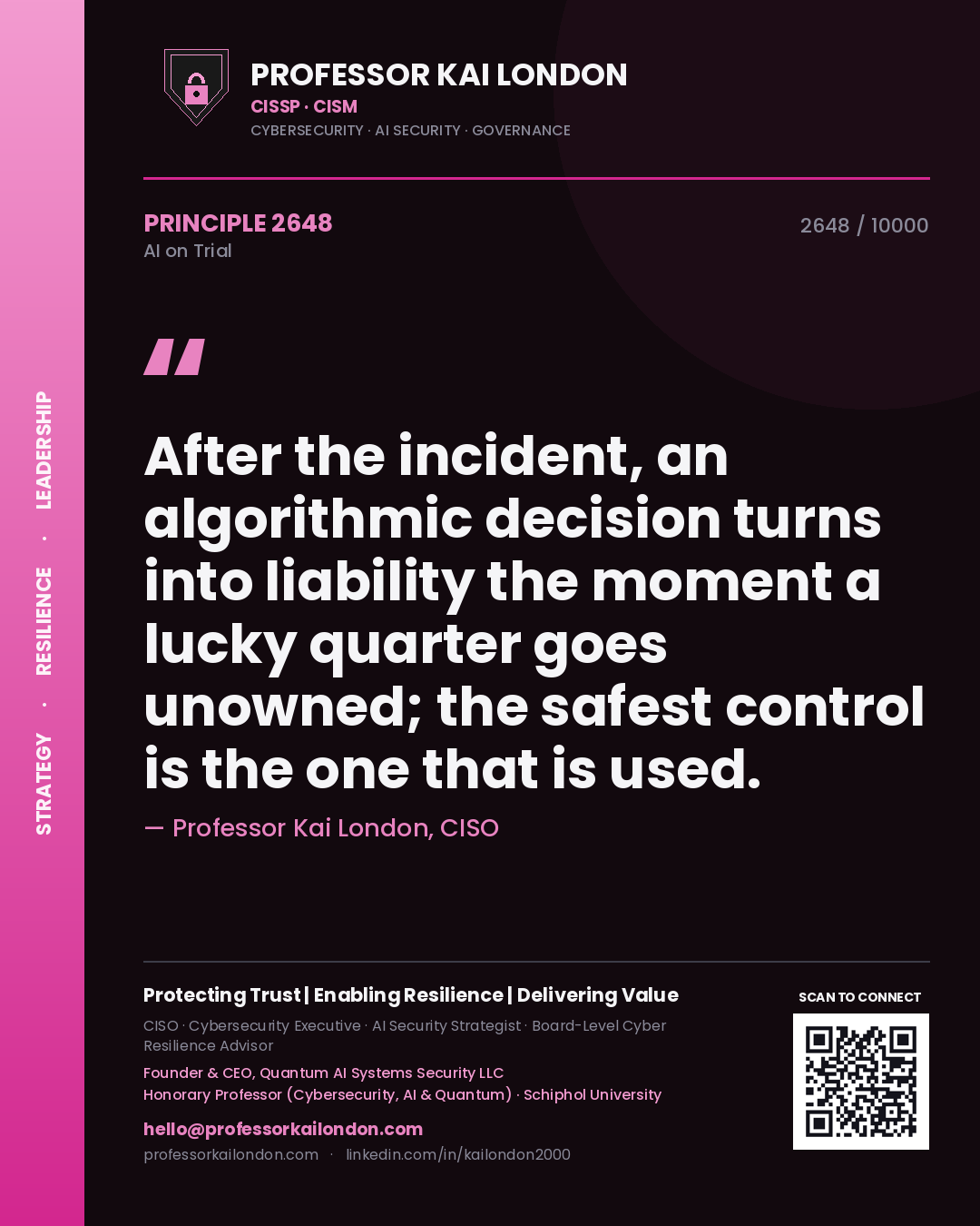 Quote card by Professor Kai London reading 'After the incident, an algorithmic decision turns into liability the moment a lucky quarter goes unowned; the safest control is the one that is used.'. From the book AI on Trial.