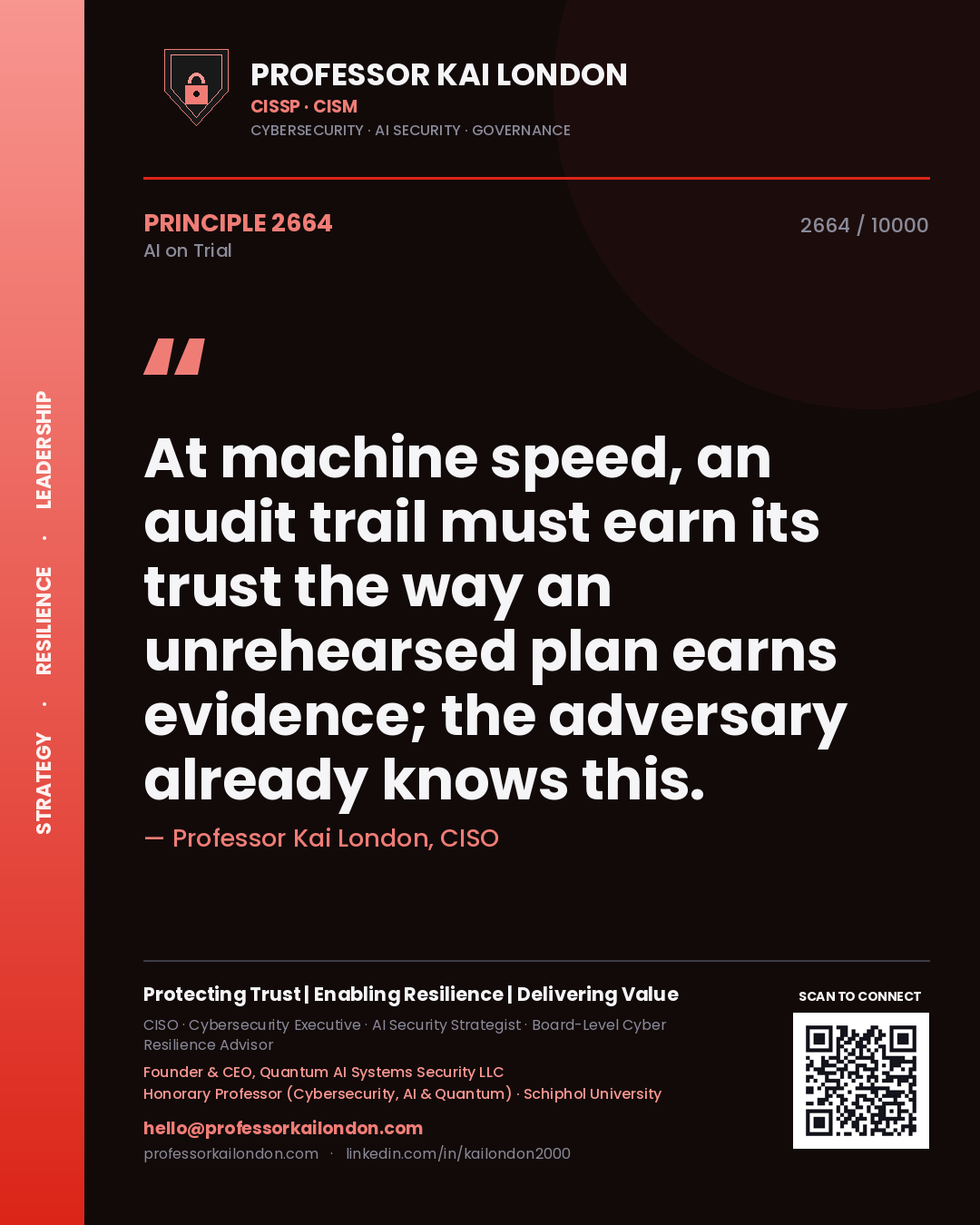 Quote card by Professor Kai London reading 'At machine speed, an audit trail must earn its trust the way an unrehearsed plan earns evidence; the adversary already knows this.'. From the book AI on Trial.