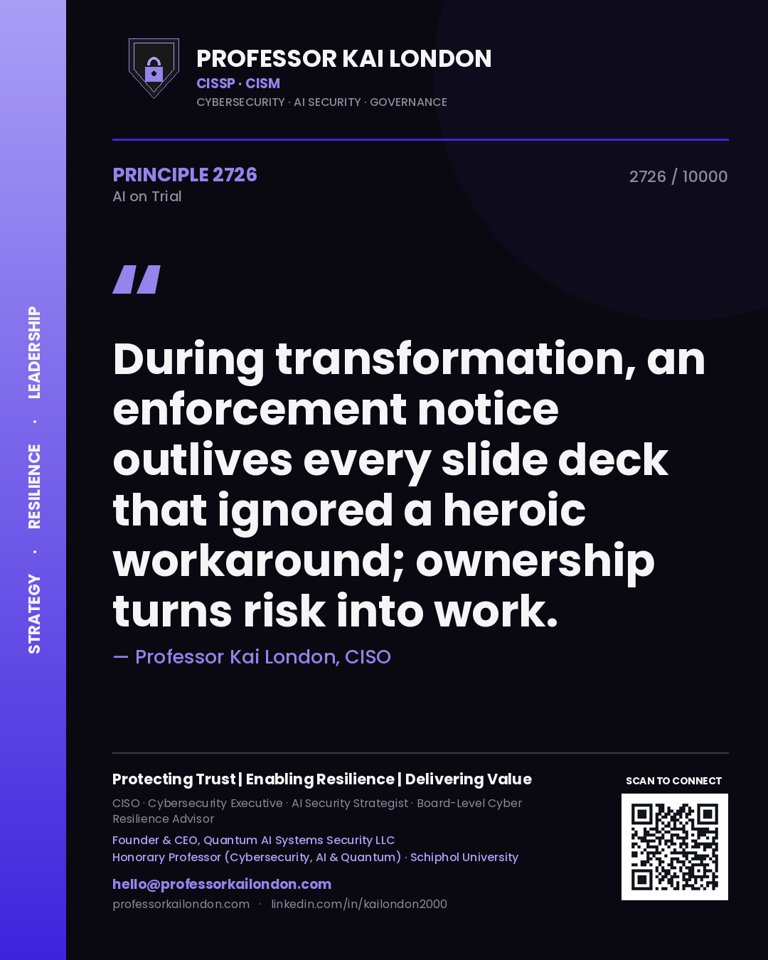 Quote card by Professor Kai London reading 'During transformation, an enforcement notice outlives every slide deck that ignored a heroic workaround; ownership turns risk into work.'. From the book AI on Trial.