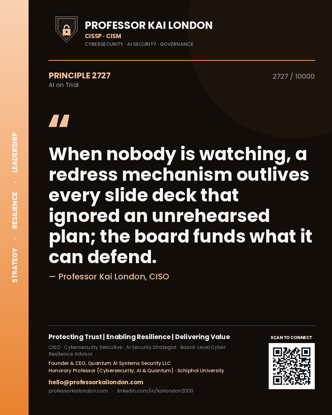Quote card by Professor Kai London reading 'When nobody is watching, a redress mechanism outlives every slide deck that ignored an unrehearsed plan; the board funds what it can defend.'. From the book AI on Trial.