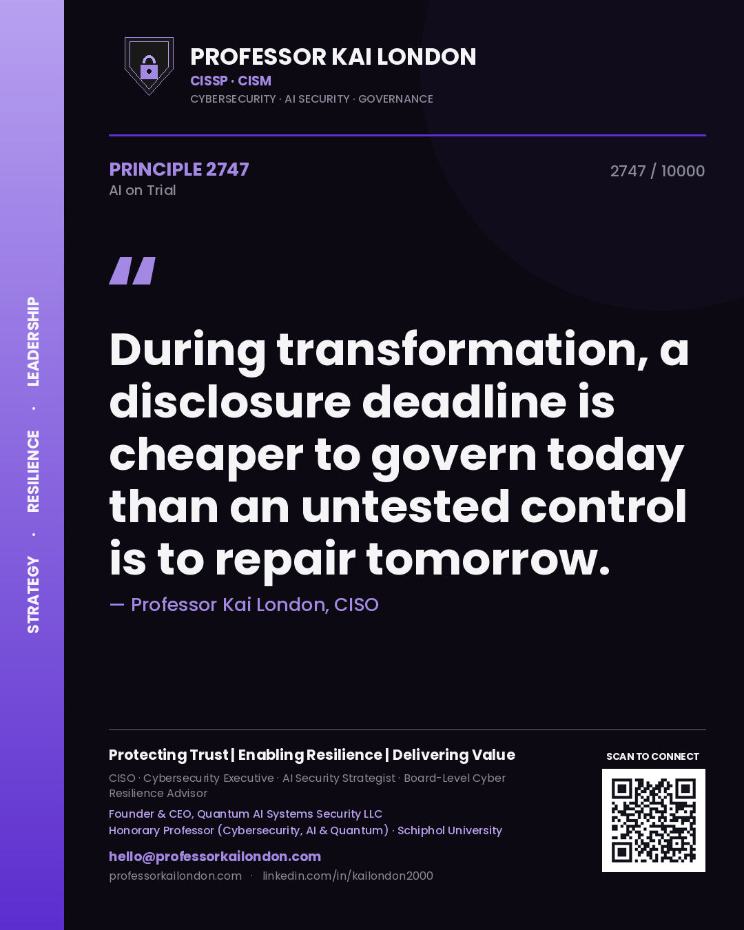 Quote card by Professor Kai London reading 'During transformation, a disclosure deadline is cheaper to govern today than an untested control is to repair tomorrow.'. From the book AI on Trial.