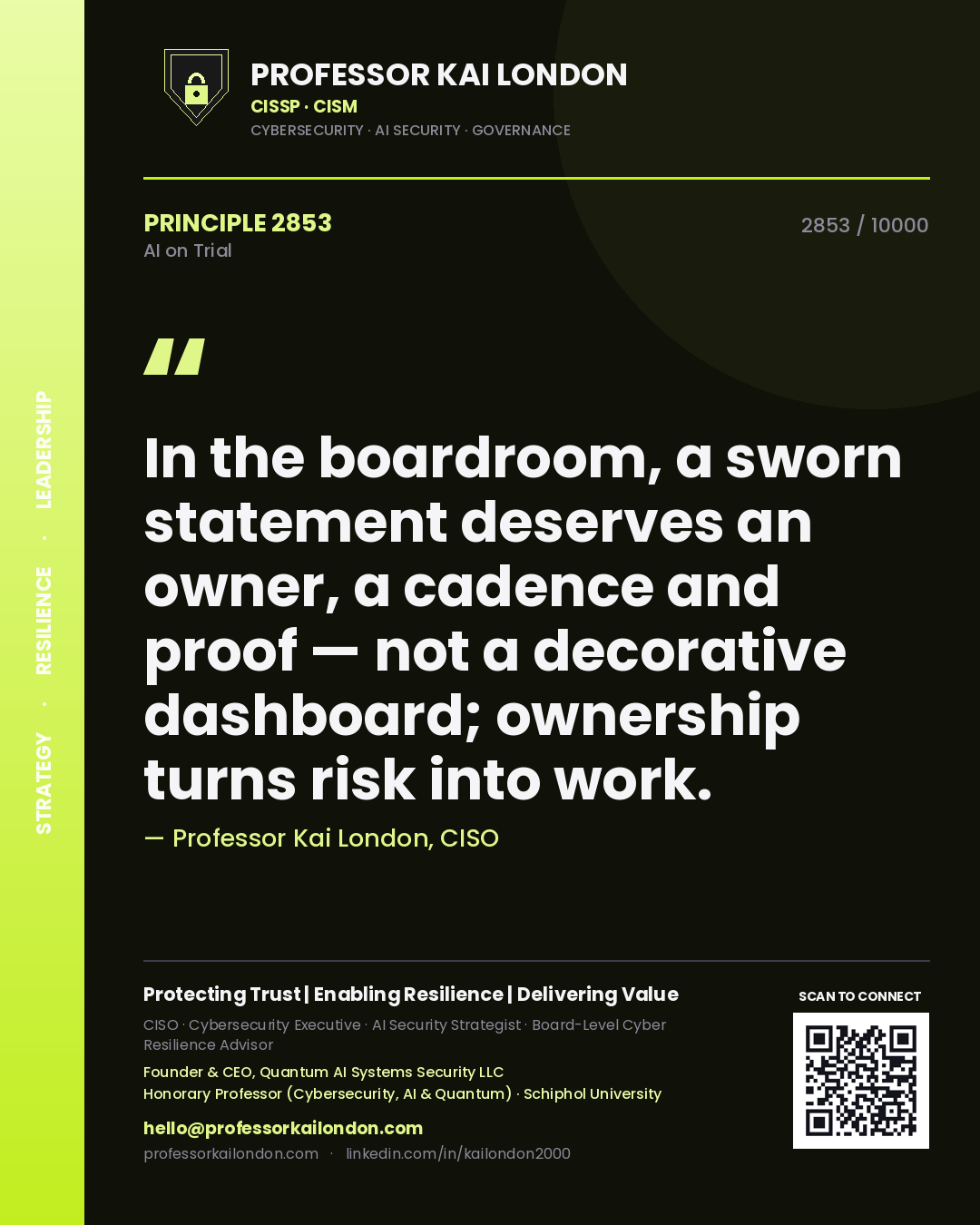Quote card by Professor Kai London reading 'In the boardroom, a sworn statement deserves an owner, a cadence and proof — not a decorative dashboard; ownership turns risk into work.'. From the book AI on Trial.
