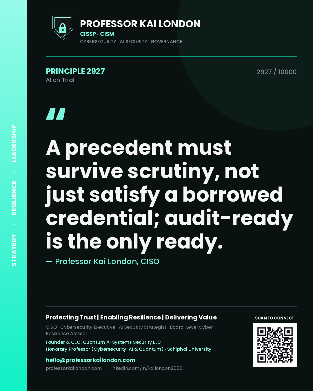 Quote card by Professor Kai London reading 'A precedent must survive scrutiny, not just satisfy a borrowed credential; audit-ready is the only ready.'. From the book AI on Trial.