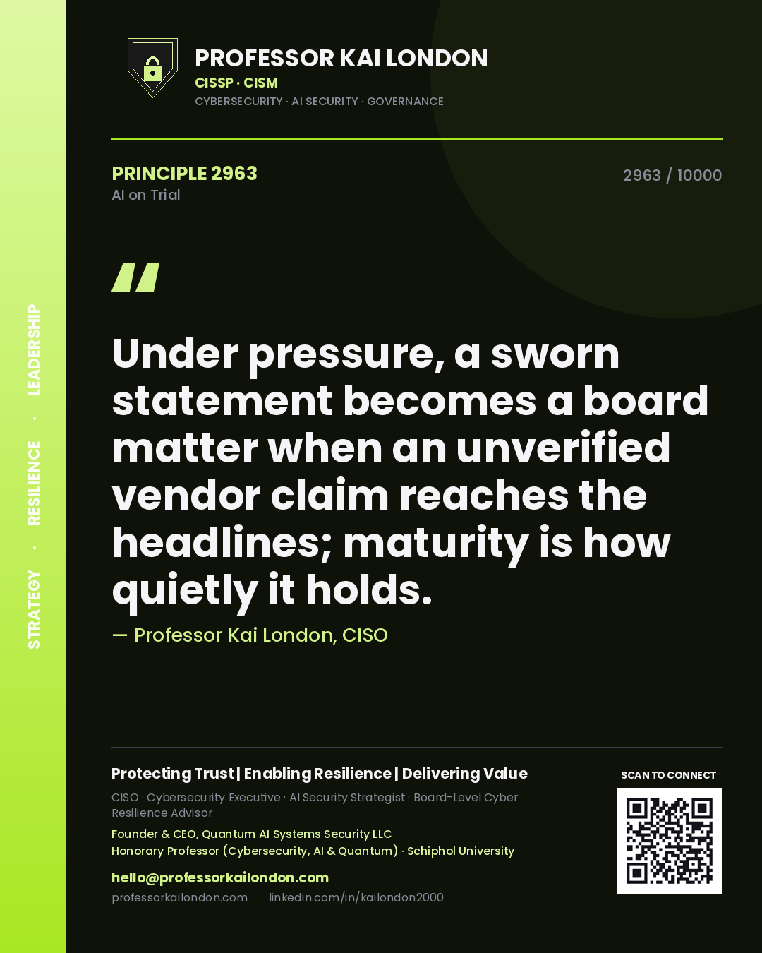 Quote card by Professor Kai London reading 'Under pressure, a sworn statement becomes a board matter when an unverified vendor claim reaches the headlines; maturity is how quietly it holds.'. From the book AI on Trial.