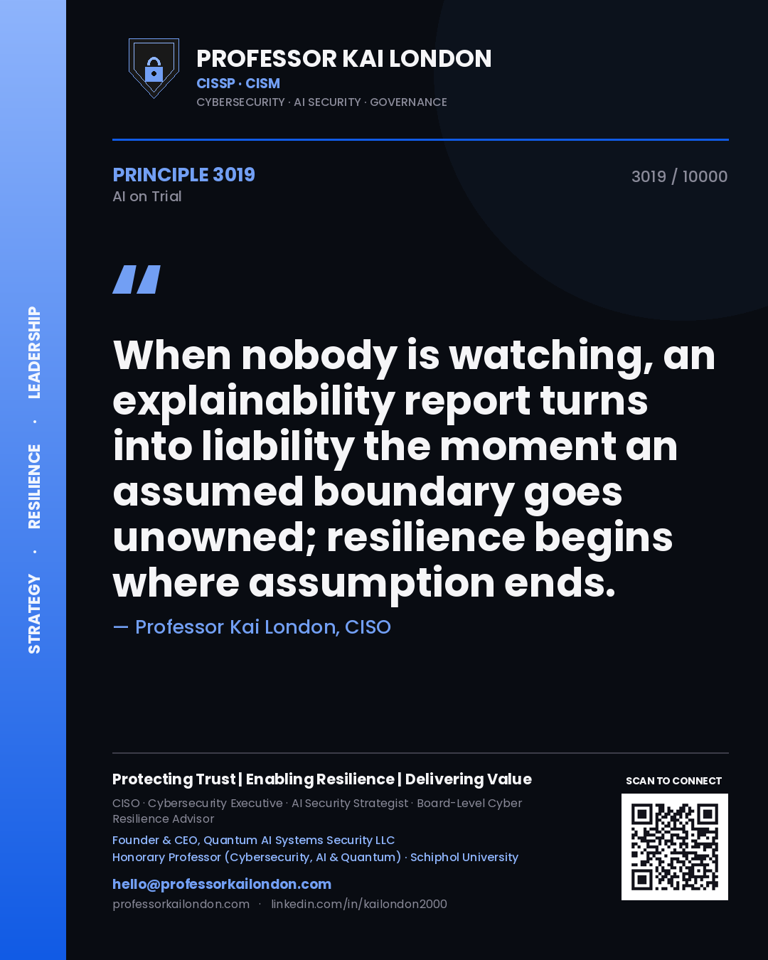 Professor Kai London principle 3019: When nobody is watching, an explainability report turns into liability the moment an assumed boundary goes unowned; resilience begins where assumption ends.