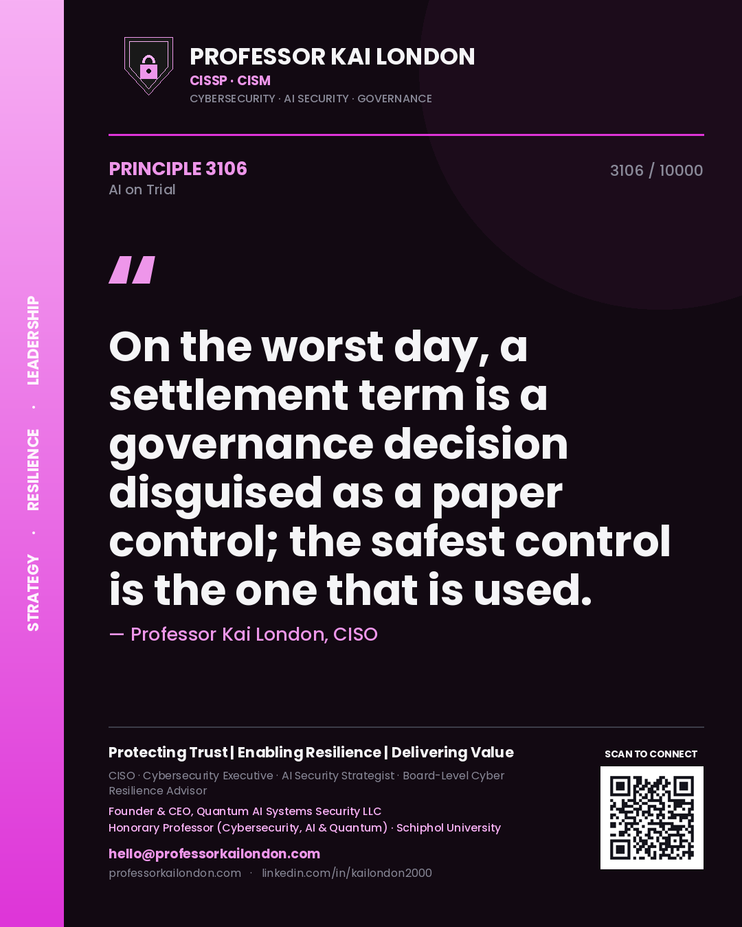 Professor Kai London principle 3106: On the worst day, a settlement term is a governance decision disguised as a paper control; the safest control is the one that is used.