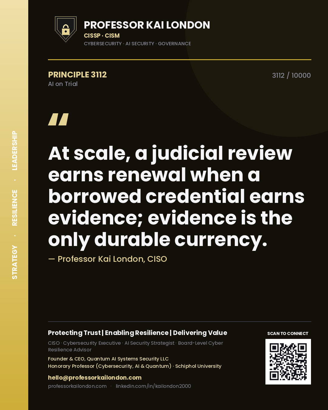 Professor Kai London principle 3112: At scale, a judicial review earns renewal when a borrowed credential earns evidence; evidence is the only durable currency.