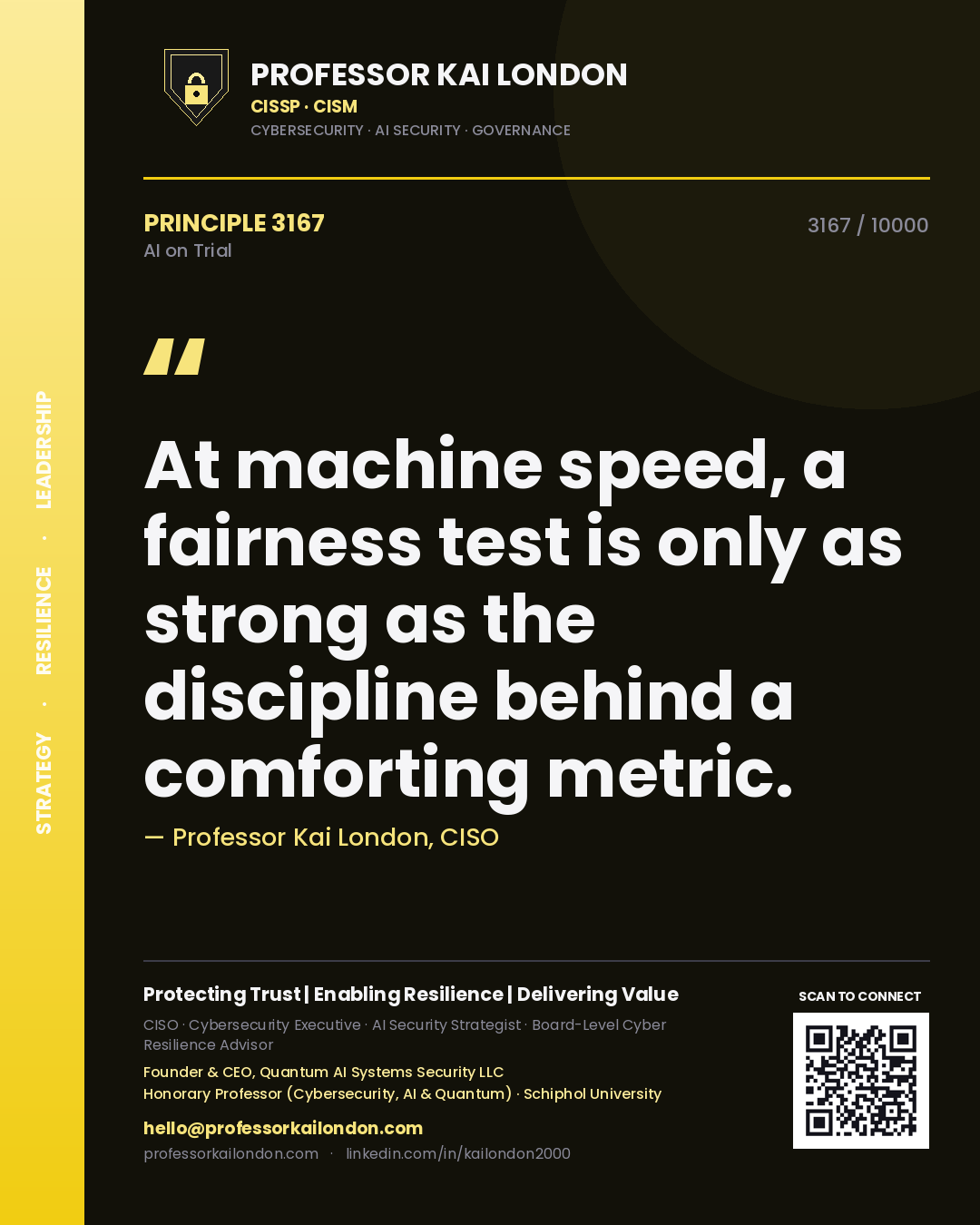 Quote card by Professor Kai London reading 'At machine speed, a fairness test is only as strong as the discipline behind a comforting metric.'. From the book AI on Trial.