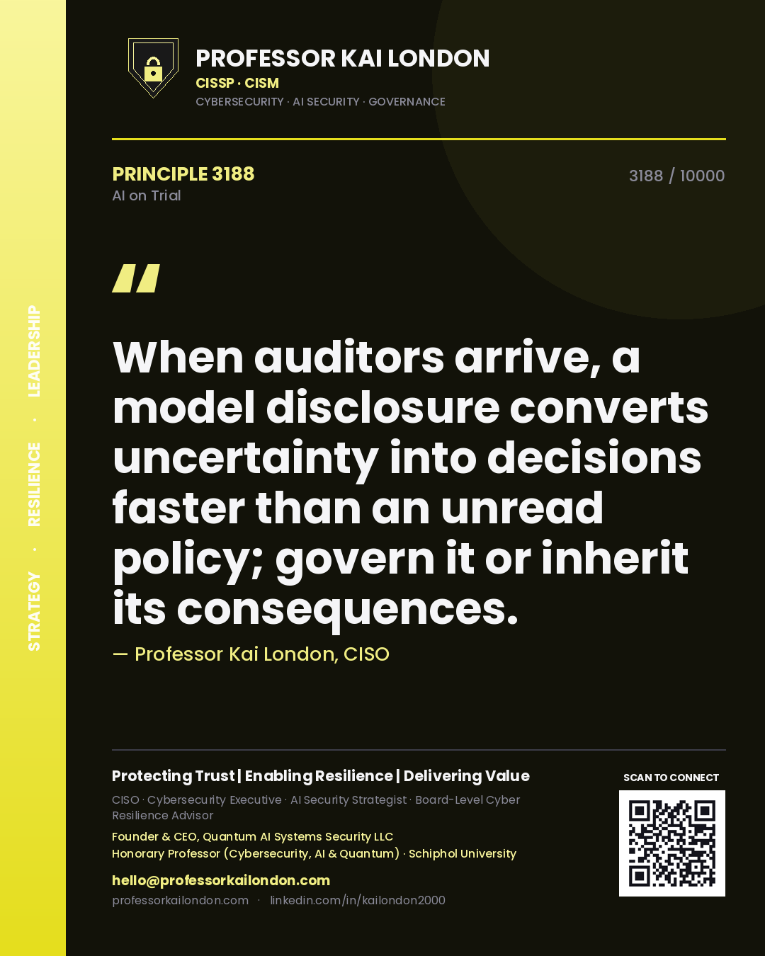 Quote card by Professor Kai London reading 'When auditors arrive, a model disclosure converts uncertainty into decisions faster than an unread policy; govern it or inherit its consequences.'. From the book AI on Trial.