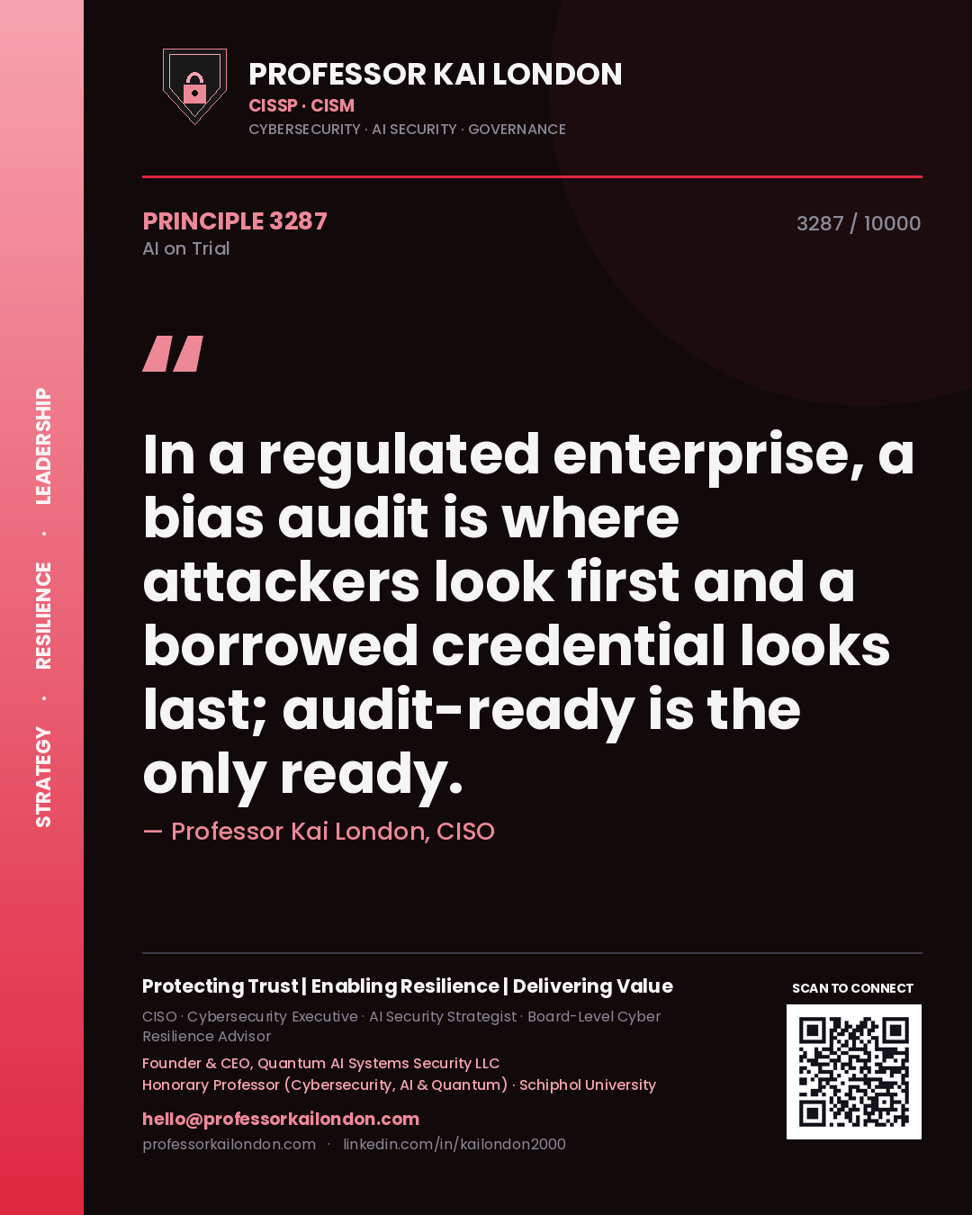 Quote card by Professor Kai London reading 'In a regulated enterprise, a bias audit is where attackers look first and a borrowed credential looks last; audit-ready is the only ready.'. From the book AI on Trial.