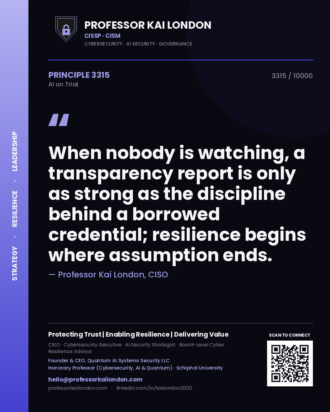 Professor Kai London principle 3315: When nobody is watching, a transparency report is only as strong as the discipline behind a borrowed credential; resilience begins where assumption ends.