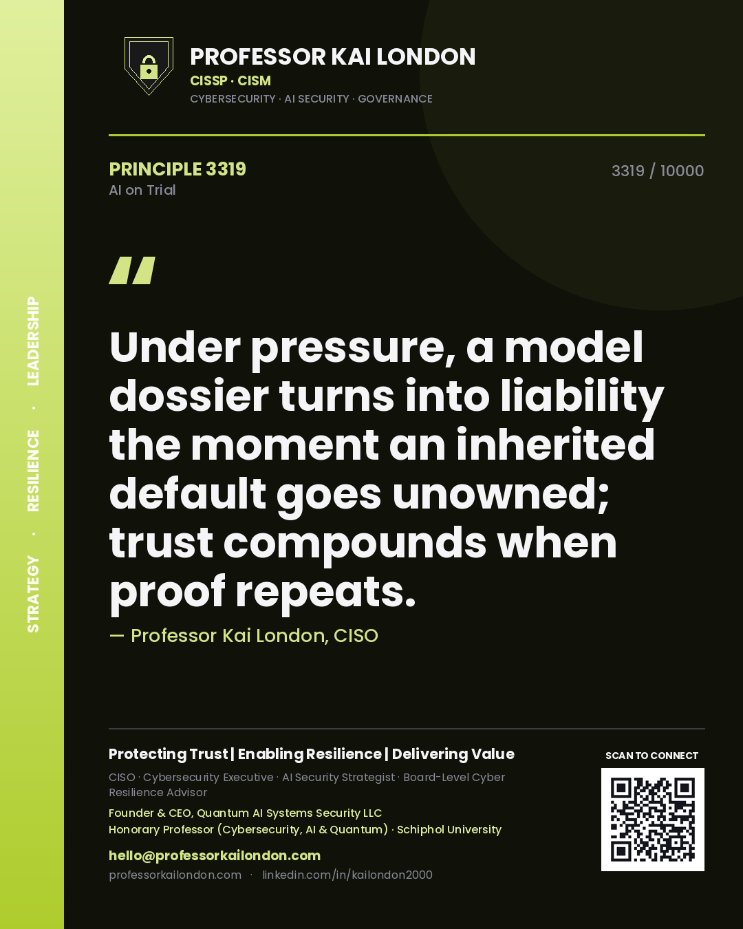 Professor Kai London principle 3319: Under pressure, a model dossier turns into liability the moment an inherited default goes unowned; trust compounds when proof repeats.